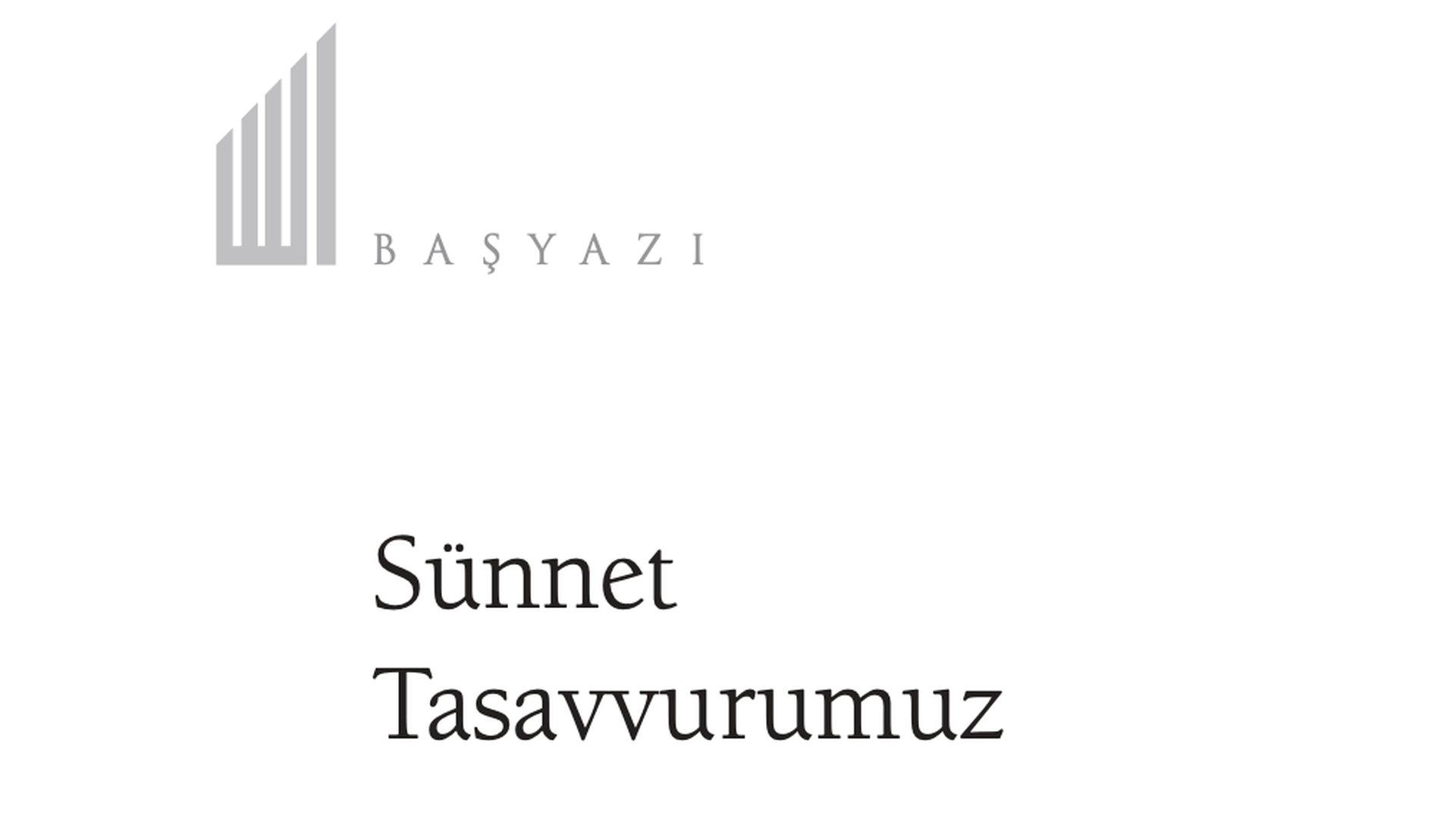 Sünnet Tasavvurumuz